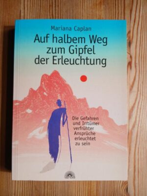Auf halbem Weg zum Gipfel der Erleuchtung