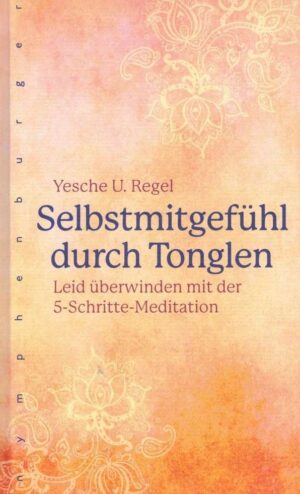 Selbstmitgefühl durch Tonglen